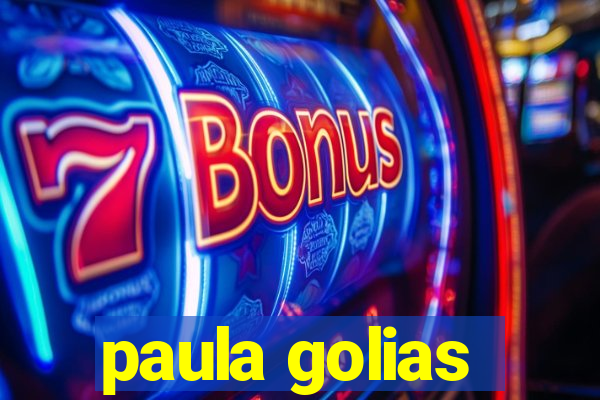 paula golias